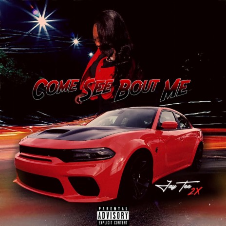 Come See Bout Me | Boomplay Music