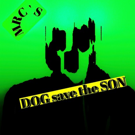 dog save the son | Boomplay Music