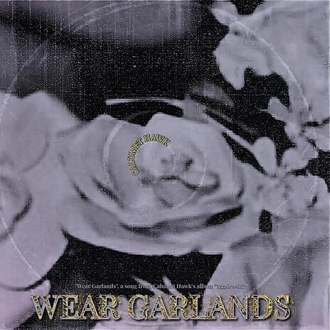 WEAR GARLANDS | Boomplay Music