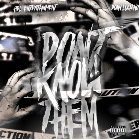 Don't Know Them ft. Donn Luciano | Boomplay Music