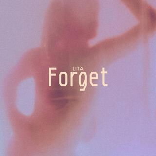 Forget lyrics | Boomplay Music