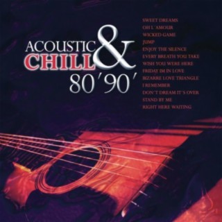 Acoustic & Chill 80` 90`