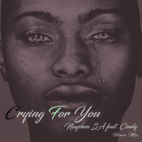 Crying for You (feat. Cindy) (Unmixed Version) | Boomplay Music