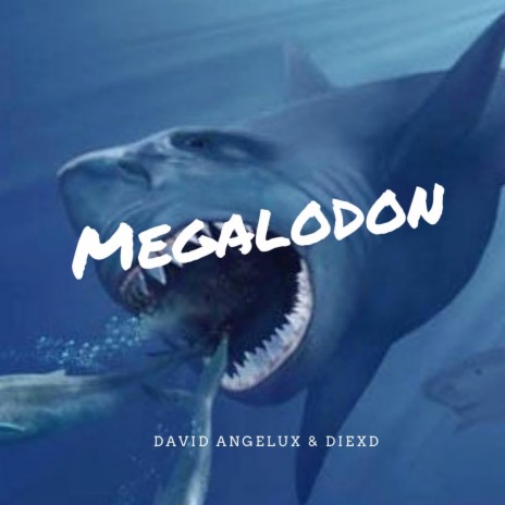 Megalodon ft. David Angelux & DiexD
