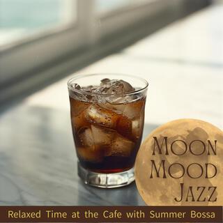 Relaxed Time at the Cafe with Summer Bossa