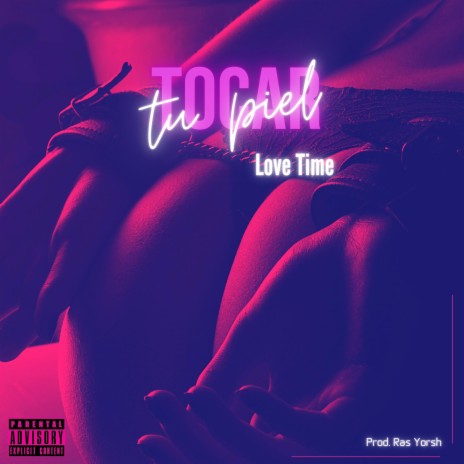 TOCAR TU PIEL ft. LOVE TIME | Boomplay Music