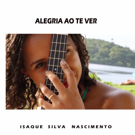 Alegria ao Te Ver | Boomplay Music