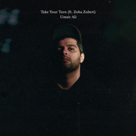 Take Your Turn ft. Zoha Zuberi | Boomplay Music