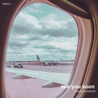 See You Soon lyrics | Boomplay Music