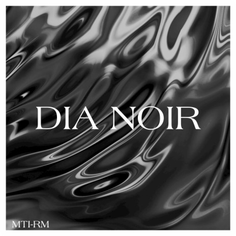 DIA NOIR | Boomplay Music