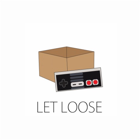 Let Loose | Boomplay Music