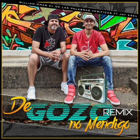De Gozo No Mendigo (Remix) ft. William Omar el de Las Palabras Verificas Remix