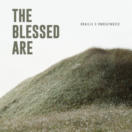 The Blessed Are ft. OnBeatMusic | Boomplay Music