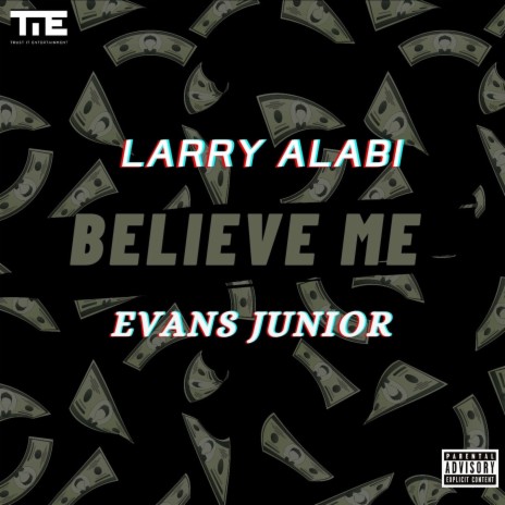 Believe Me ft. Evans Junior | Boomplay Music