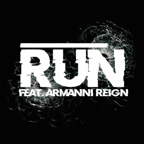 Run ft. FFM & Armanni Reign | Boomplay Music