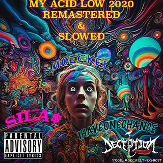 My Acid Low 2020 (Remastered & Slowed)