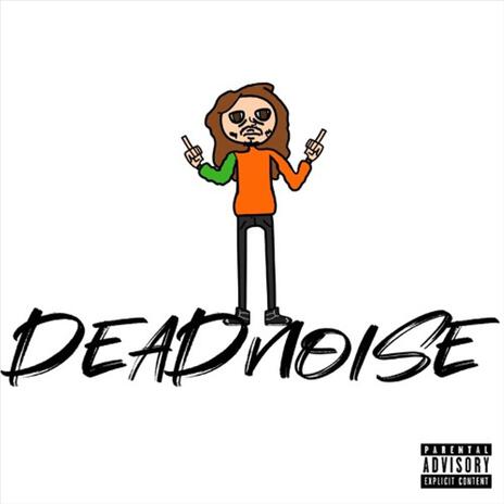 DEADNOISE | Boomplay Music