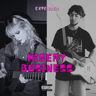 misery business (Extended Version)