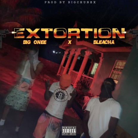 Extortion ft. BleachA | Boomplay Music