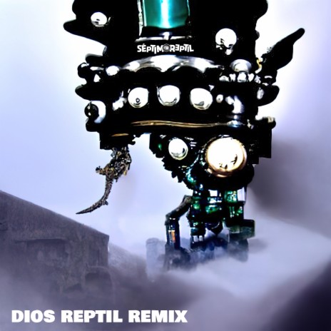 Dios Reptil (Remix) | Boomplay Music