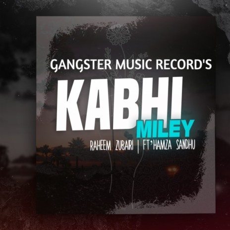 Kabhi Miley | Boomplay Music