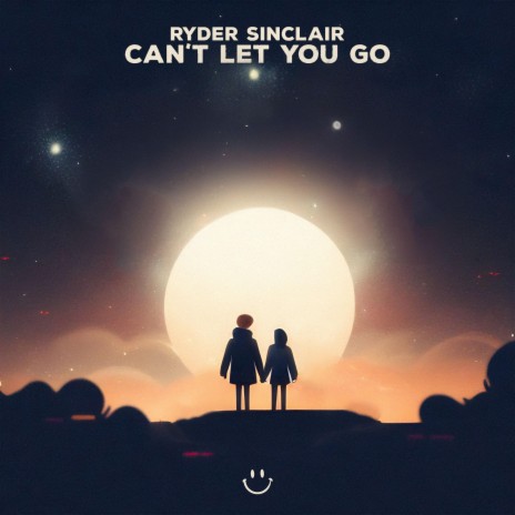 Can't Let You Go | Boomplay Music