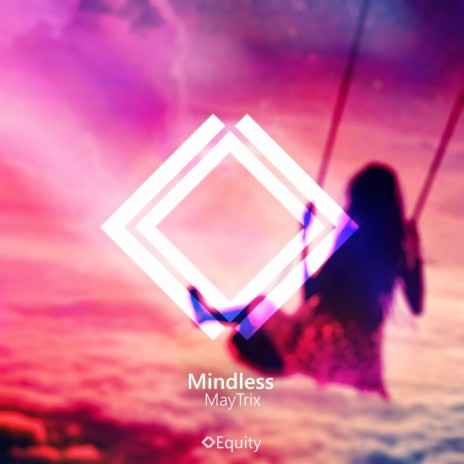 Mindless ft. MayTrix | Boomplay Music