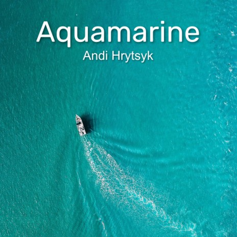 Aquamarine | Boomplay Music