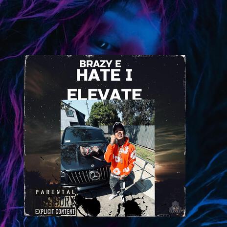 Hate i elevate | Boomplay Music