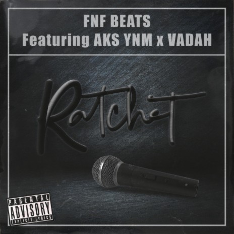 Ratchet ft. AKS YNM & VaDa | Boomplay Music