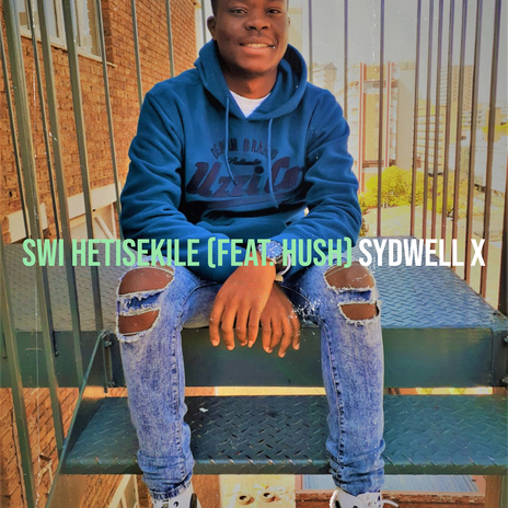 Swi Hetisekile ft. Hush | Boomplay Music