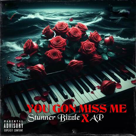 You Gon Miss Me ft. Ap | Boomplay Music