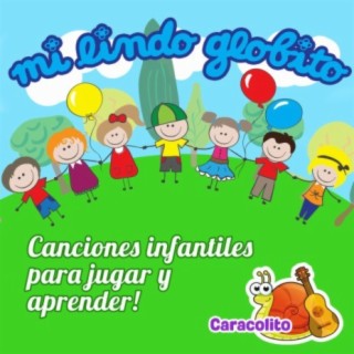 Mi Lindo Globito (Canciones Infantiles para Jugar y Aprender)