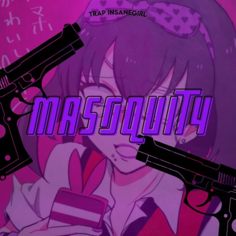 Mas0quist4 (TRAP InsaneGirl) | Boomplay Music