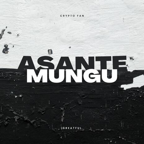 Asante Mungu | Boomplay Music