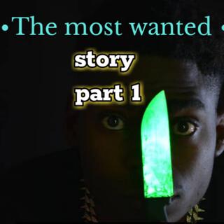 The most wanted story part 1 (feat. Umujimbo Numz)