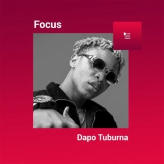 Focus: Dapo Tuburna