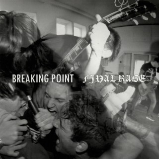 Breaking Point / Final Rage – Split