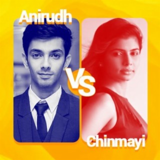 Anirudh VS Chinmayi