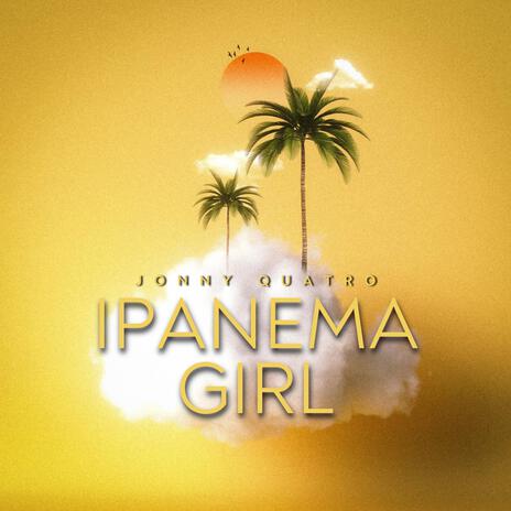 Ipanema Girl | Boomplay Music