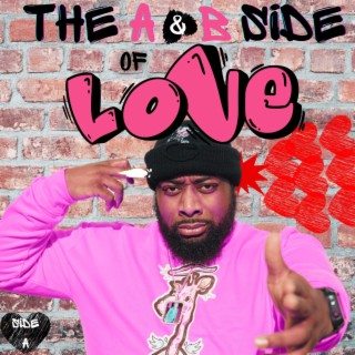 The A & B side of love