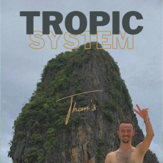 Tropic System lyrics | Boomplay Music
