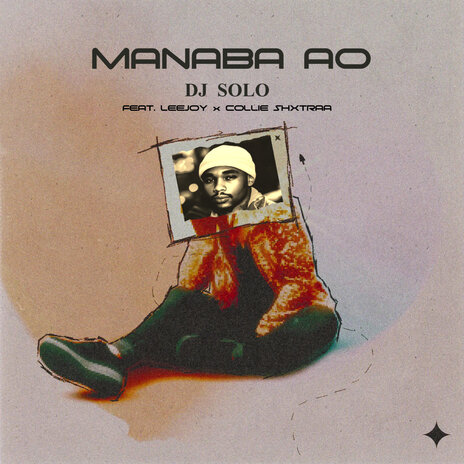 Manaba Ao ft. LeeJoy & Collie Shxtraa | Boomplay Music