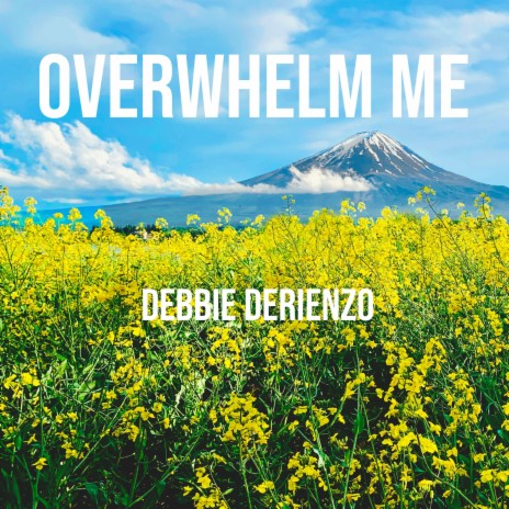 Overwhelm Me | Boomplay Music