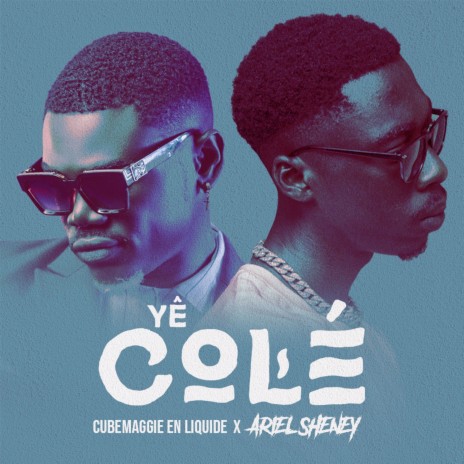 Yê colé ft. Ariel Sheney | Boomplay Music