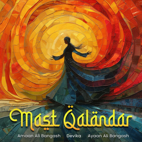 Mast Qalandar ft. Amaan Ali Bangash & Ayaan Ali Bangash | Boomplay Music