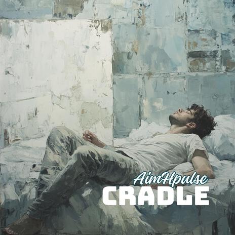 CRADLE | Boomplay Music