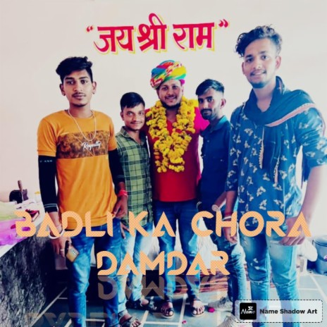 Badli Ka Chora Damdar Chetan Shawa | Boomplay Music