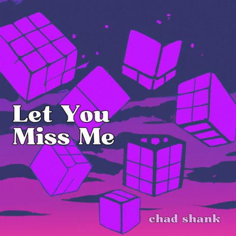 Let You Miss Me | Boomplay Music