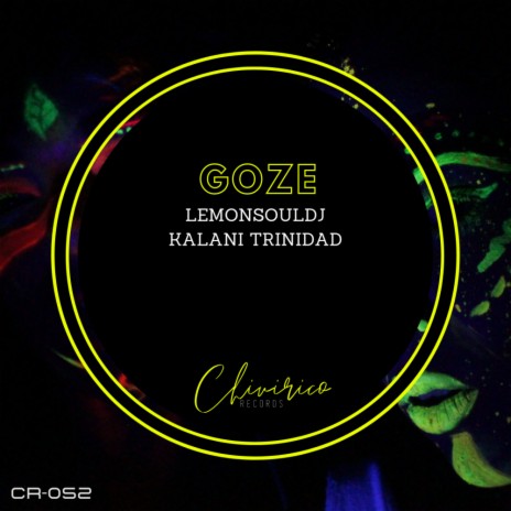 Goze (Original Mix) ft. Kalani Trinidad | Boomplay Music